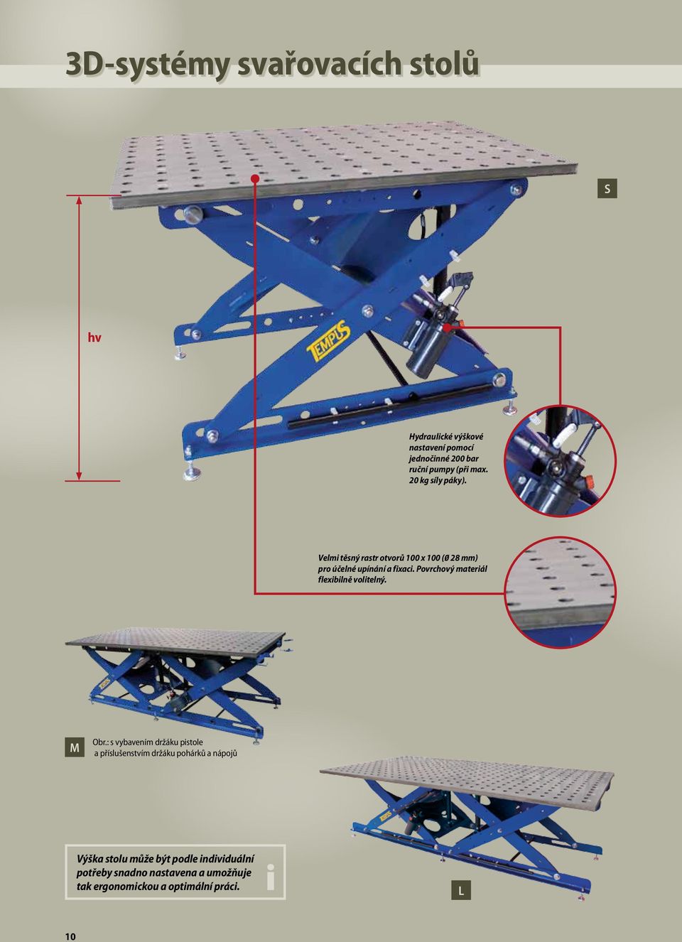 Povrchový materiál flexibilně volitelný. M Obr.