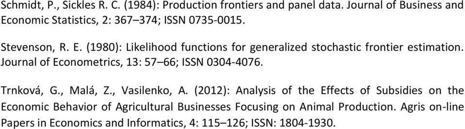 Journal of Econometrics, 13: 57 66; ISSN 0304-4076. Trnková, G., Malá, Z., Vasilenko, A.