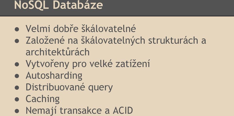 architektůrách Vytvořeny pro velké zatížení