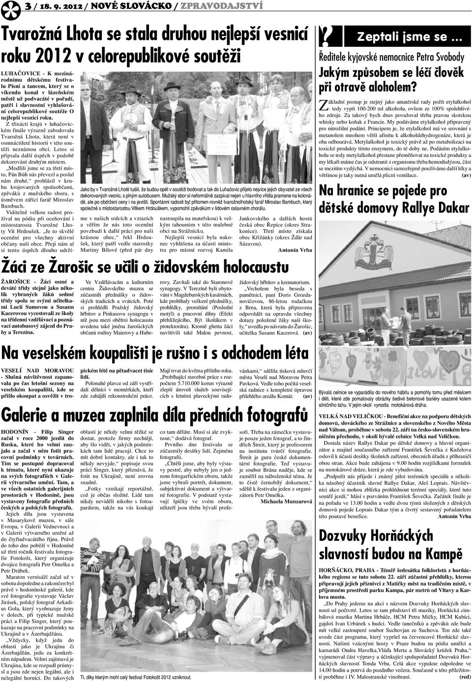 třídy stejně jako několik vybraných žáků sedmé třídy spolu se svými učitelkami Lucií Sumovou a Susann Kacerovou vycestovali ze školy na třídenní vzdělávací a poznávací autobusový zájezd do Prahy a