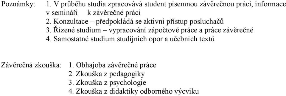 Konzultace předpokládá se aktivní přístup posluchačů 3.