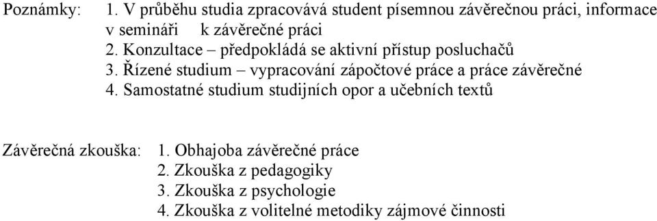 Konzultace předpokládá se aktivní přístup posluchačů 3.