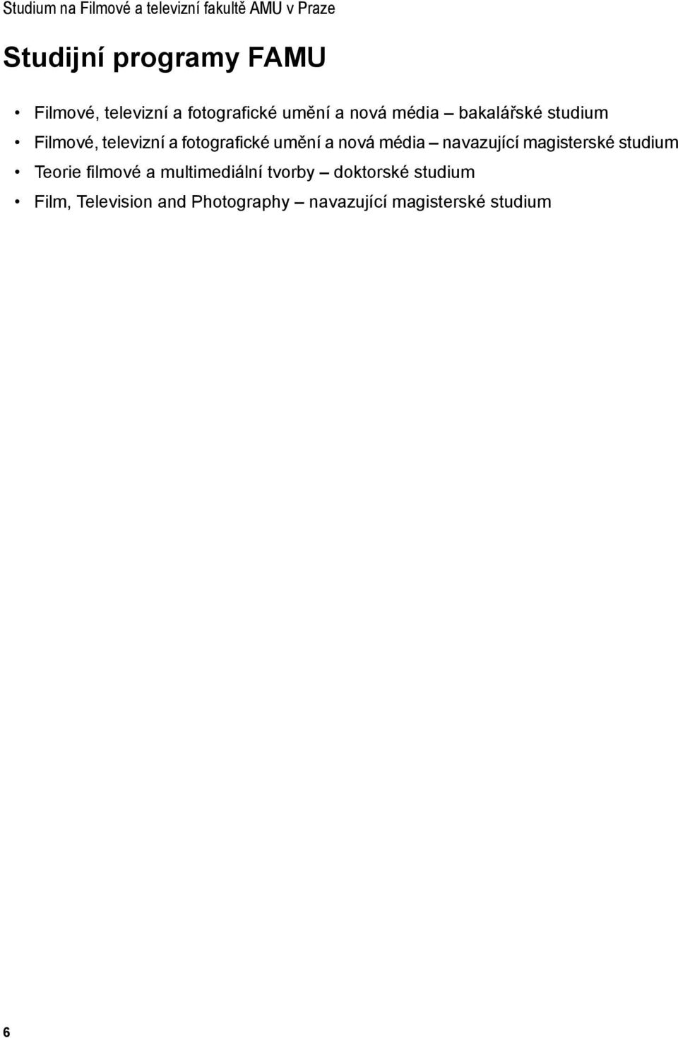 fotografické umění a nová média navazující magisterské studium Teorie filmové a