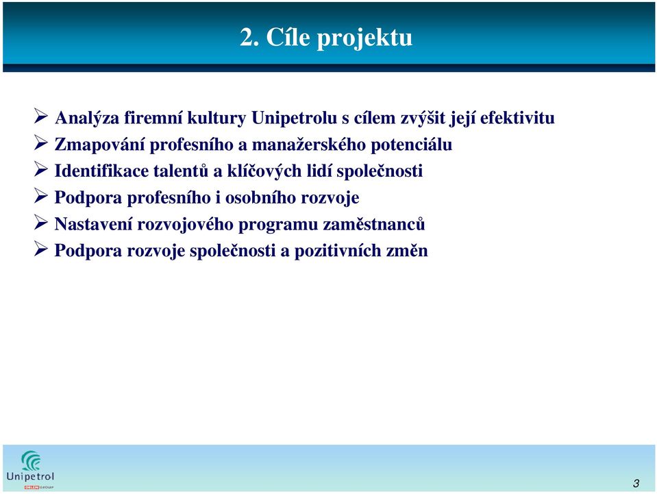 talentů a klíčových lidí společnosti Podpora profesního i osobního rozvoje