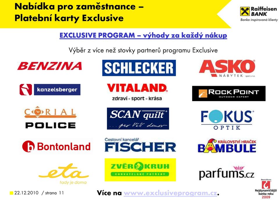 více než stovky partnerů programu Exclusive 22.12.