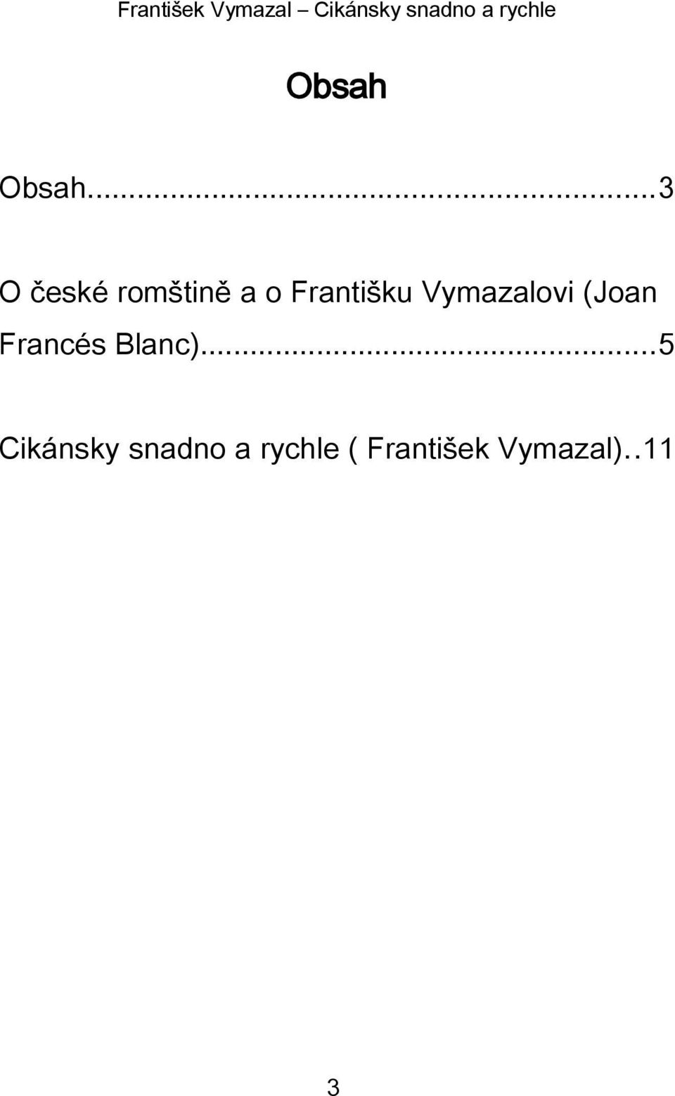 Františku Vymazalovi (Joan
