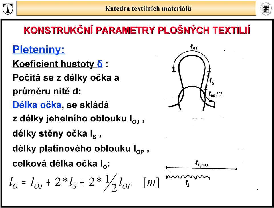 jeheního obouku OJ, déky stěny očka S, déky