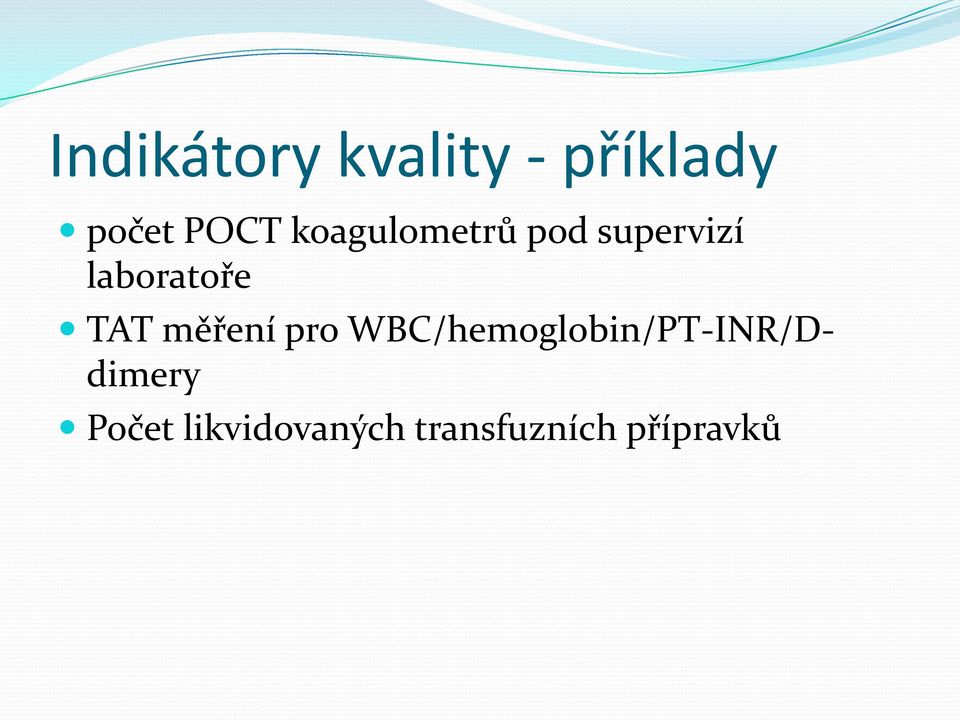 měření pro WBC/hemoglobin/PT-INR/Ddimery