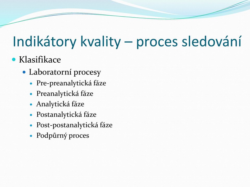 Pre-preanalytická fáze Preanalytická fáze