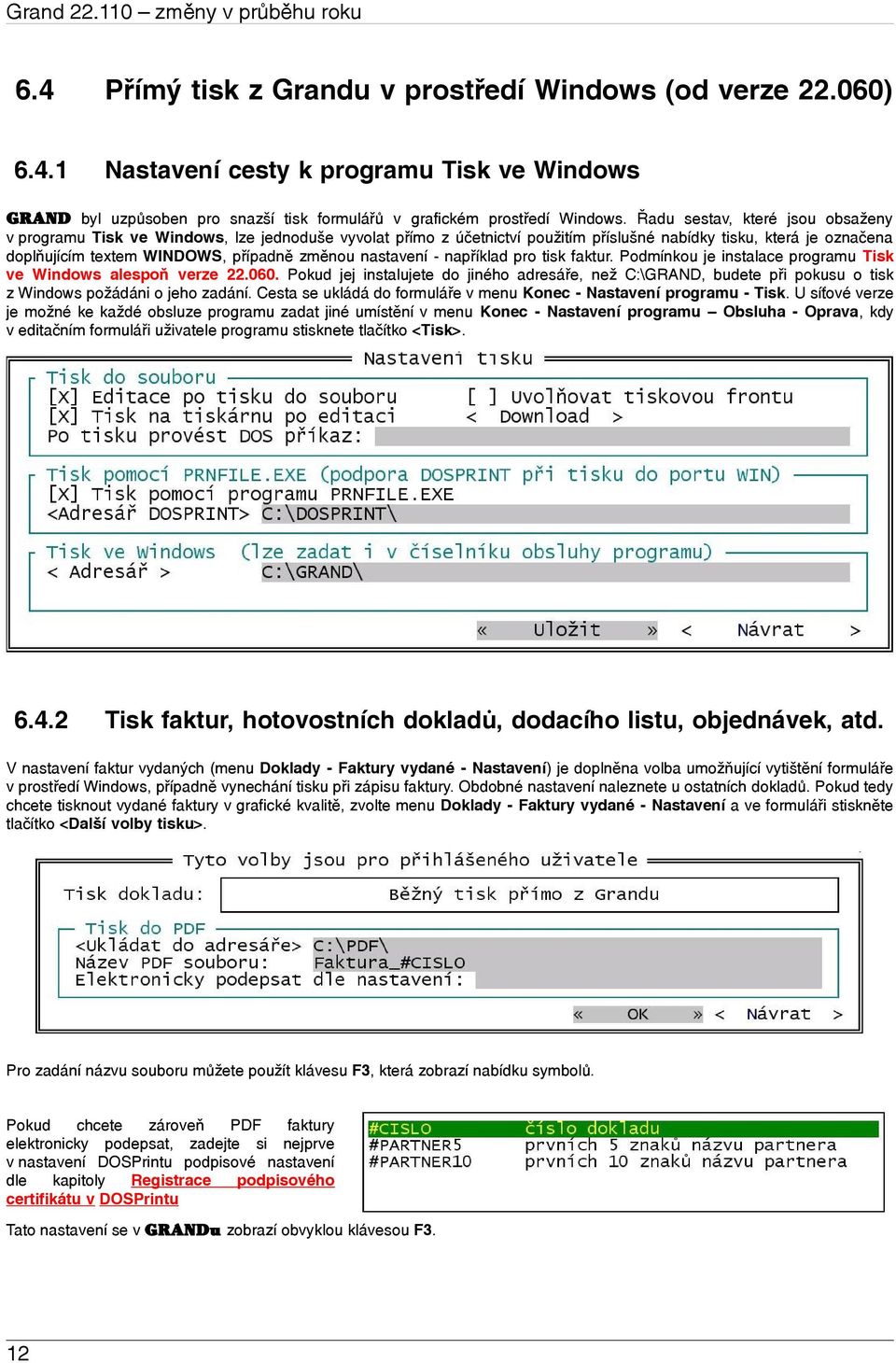nastavení - například pro tisk faktur. Podmínkou je instalace programu Tisk ve Windows alespoň verze 22.060.