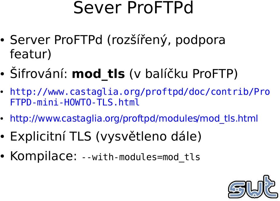org/proftpd/doc/contrib/pro FTPD-mini-HOWTO-TLS.html http://www.