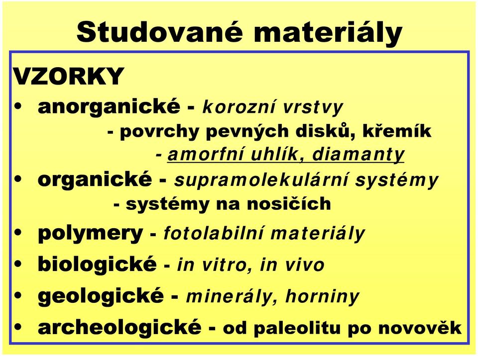 systémy na nosičích polymery - fotolabilní materiály biologické biologické - in