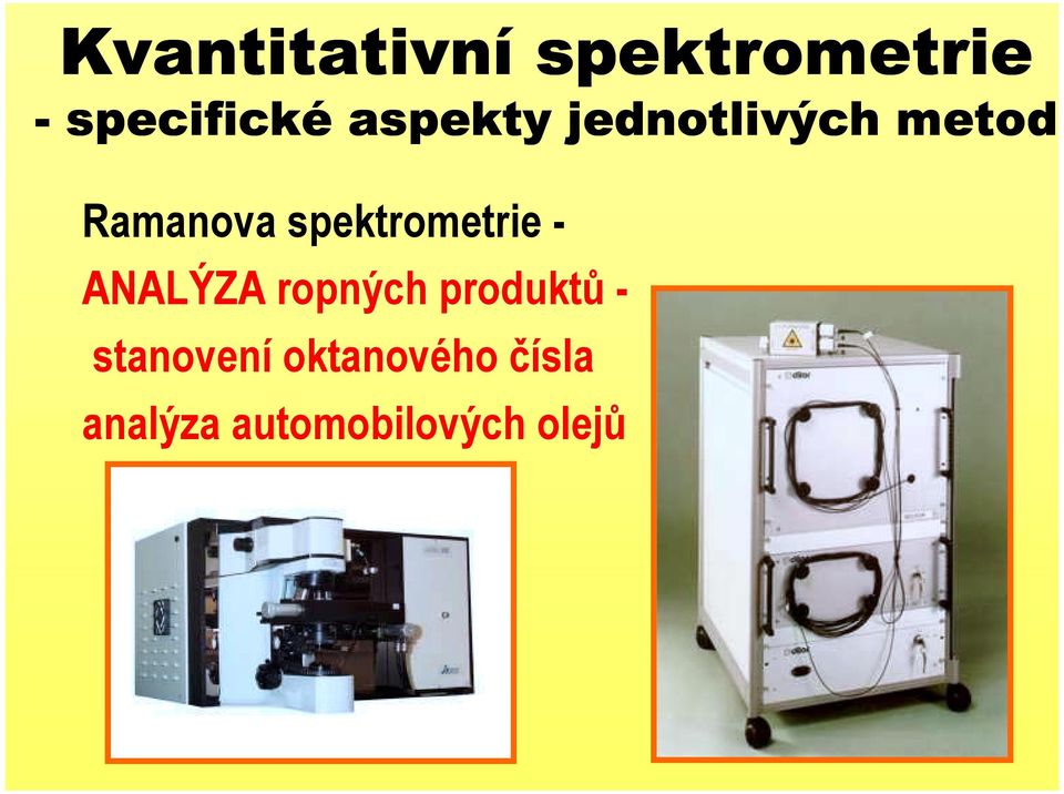 spektrometrie - ANALÝZA ropných produktů -