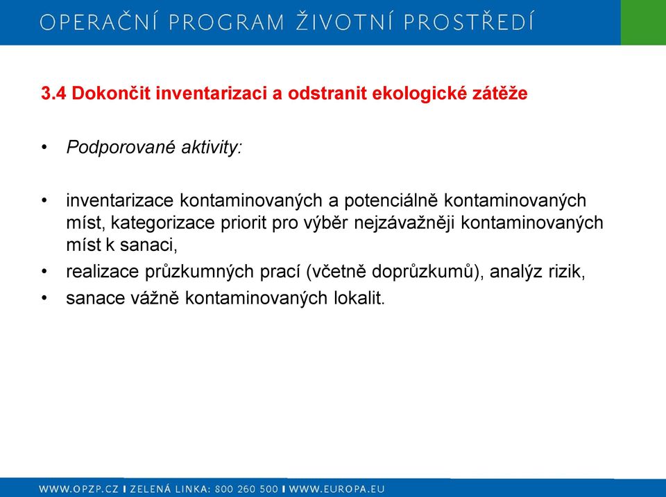 priorit pro výběr nejzávažněji kontaminovaných míst k sanaci, realizace