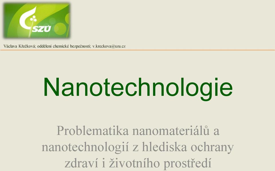 a nanotechnologií z