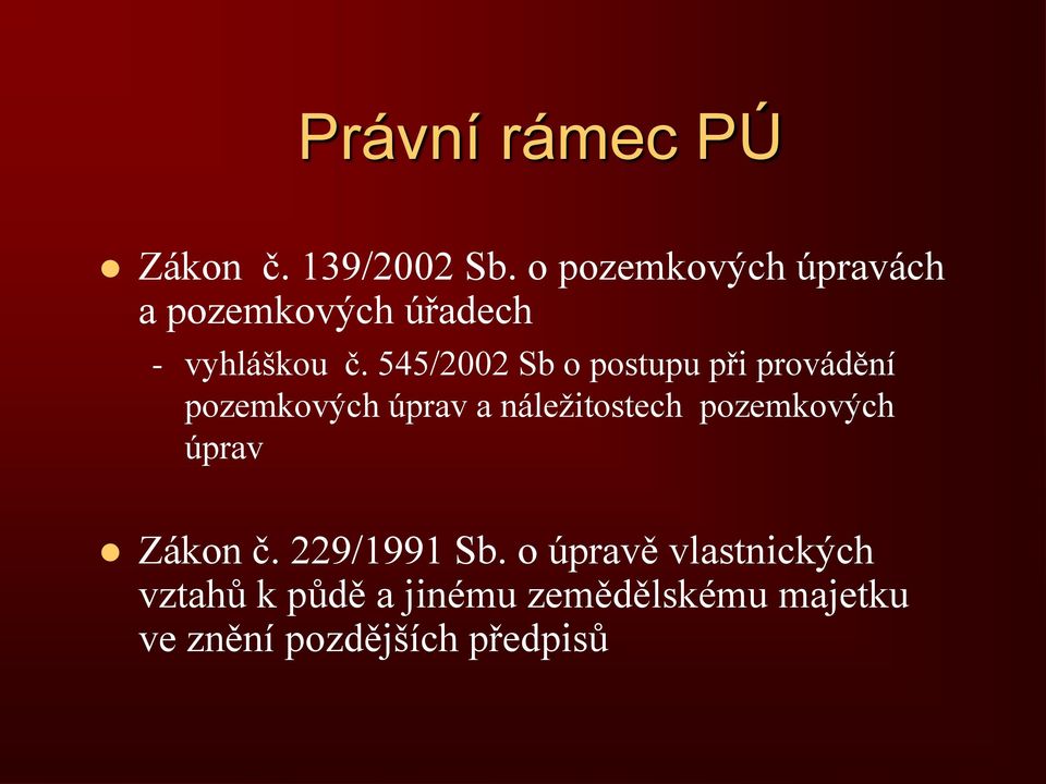 545/2002 Sb o postupu při provádění pozemkových úprav a náležitostech