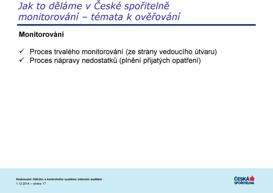 (ze strany vedoucího útvaru) Proces nápravy