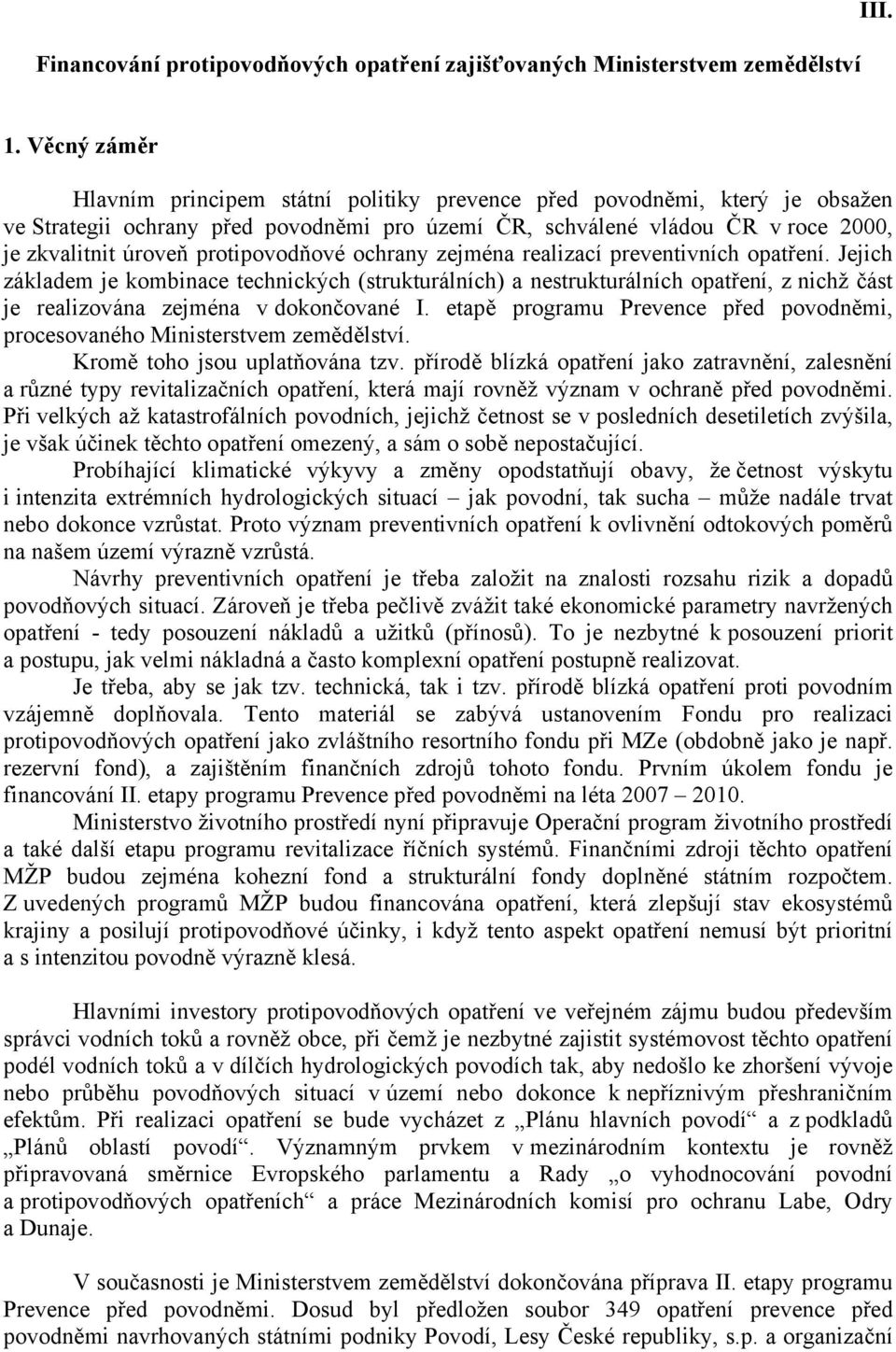 protipovodňové ochrany zejména realizací preventivních opatření.