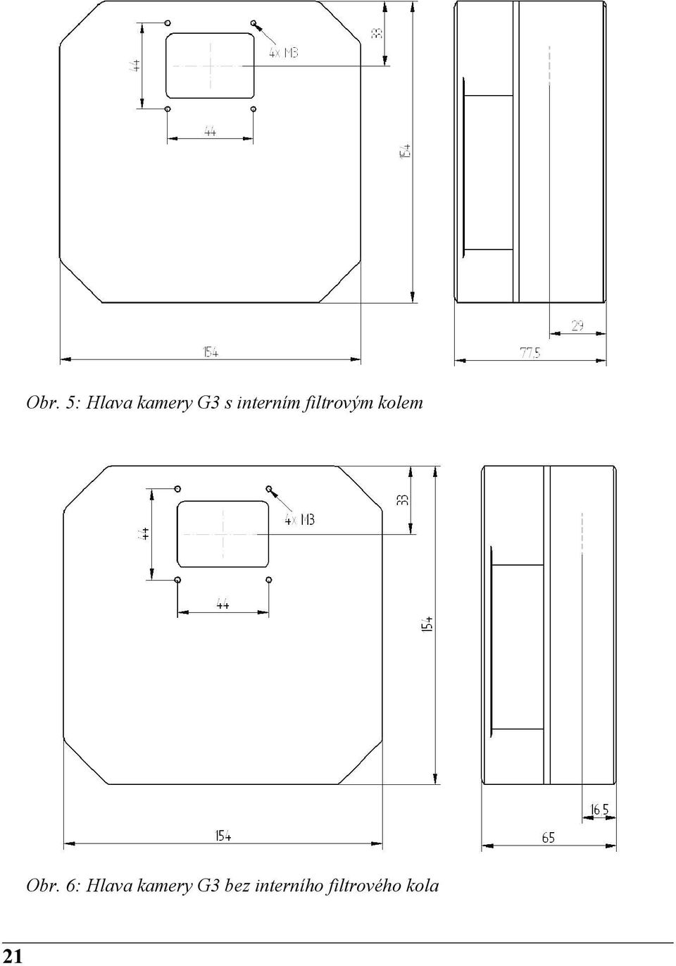 Obr. 6: Hlava kamery G3