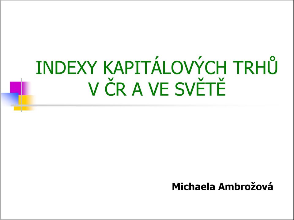 TRHŮ V ČR A VE