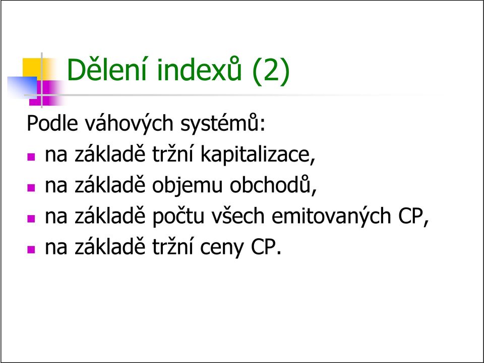 na základě objemu obchodů, na základě