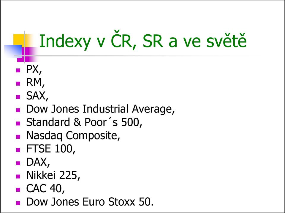 Poor s 500, Nasdaq Composite, FTSE 100,