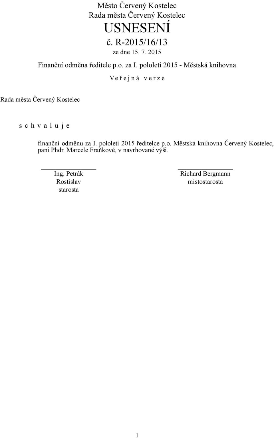 pololetí 2015 ředitelce p.o. Městská knihovna Červený Kostelec, paní Phdr.