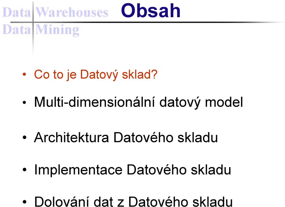 Architektura Datového skladu