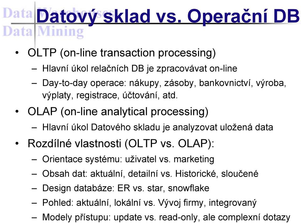 výroba, výplaty, registrace, účtování, atd.