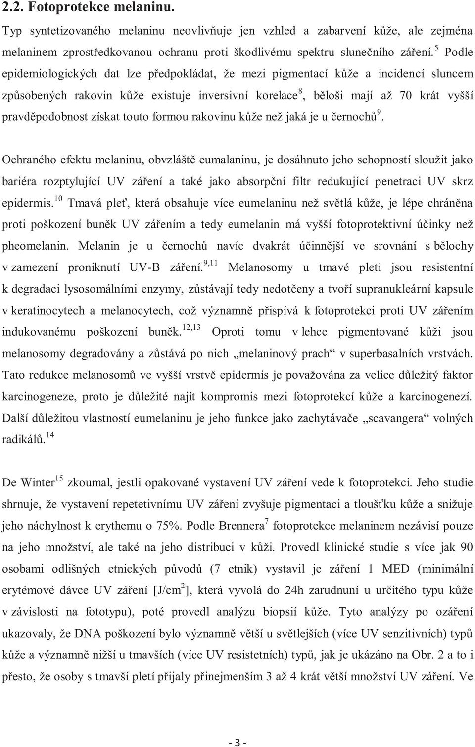 získat touto formou rakovinu kůže než jaká je u černochů 9.