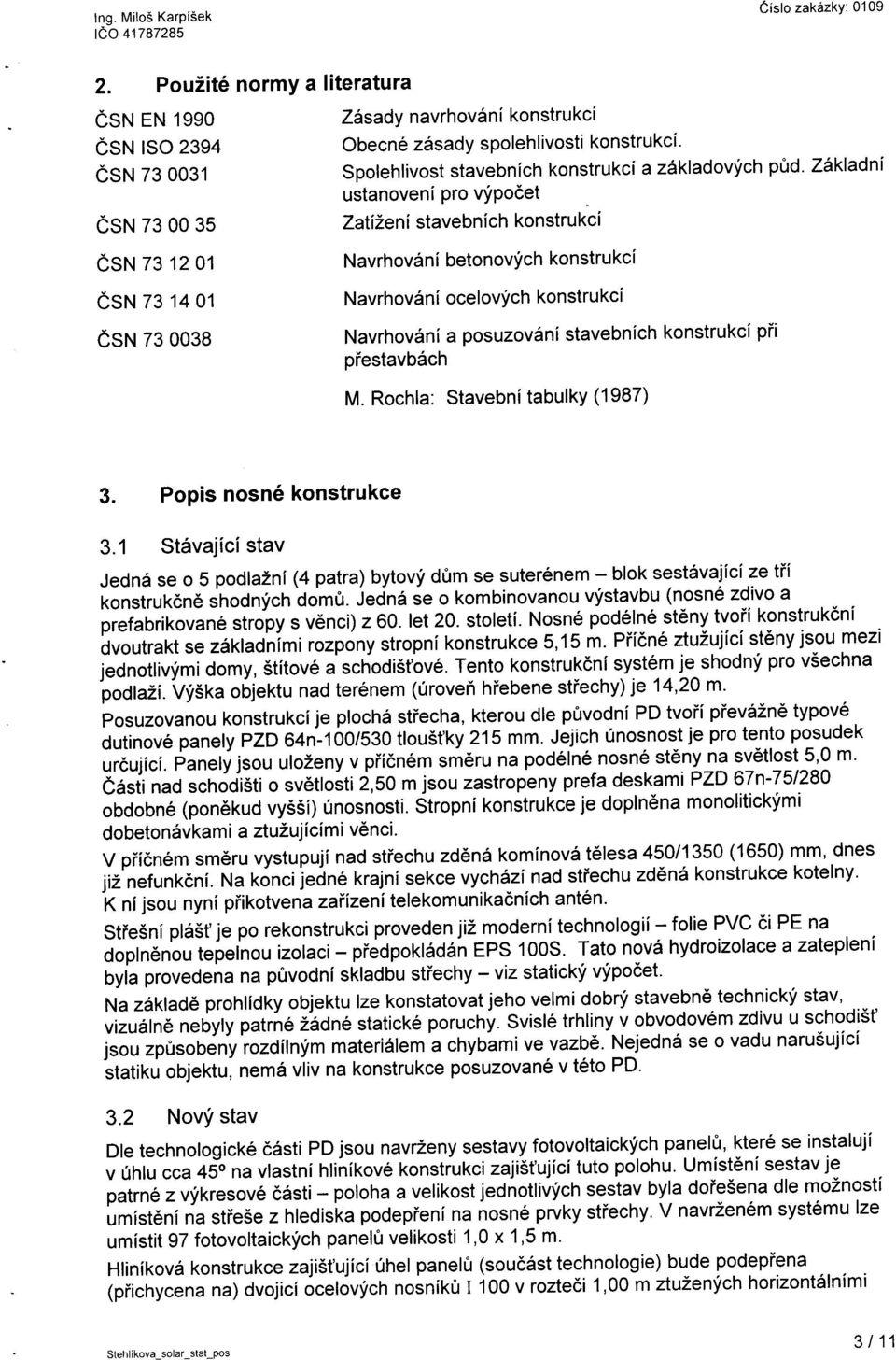 zakladni ustanoveni Pro vypoeet esn zg oo 35 Zatileni stavebn ich kon stru kci CStt Zg tz Ot esn zg t+ ot esx zg oosa Navrhov6ni betonovych konstrukci Navrhov6ni ocelovych konstrukci Navrhov6ni a