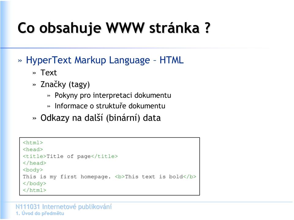 interpretaci dokumentu» Informace o struktuře dokumentu» Odkazy na další