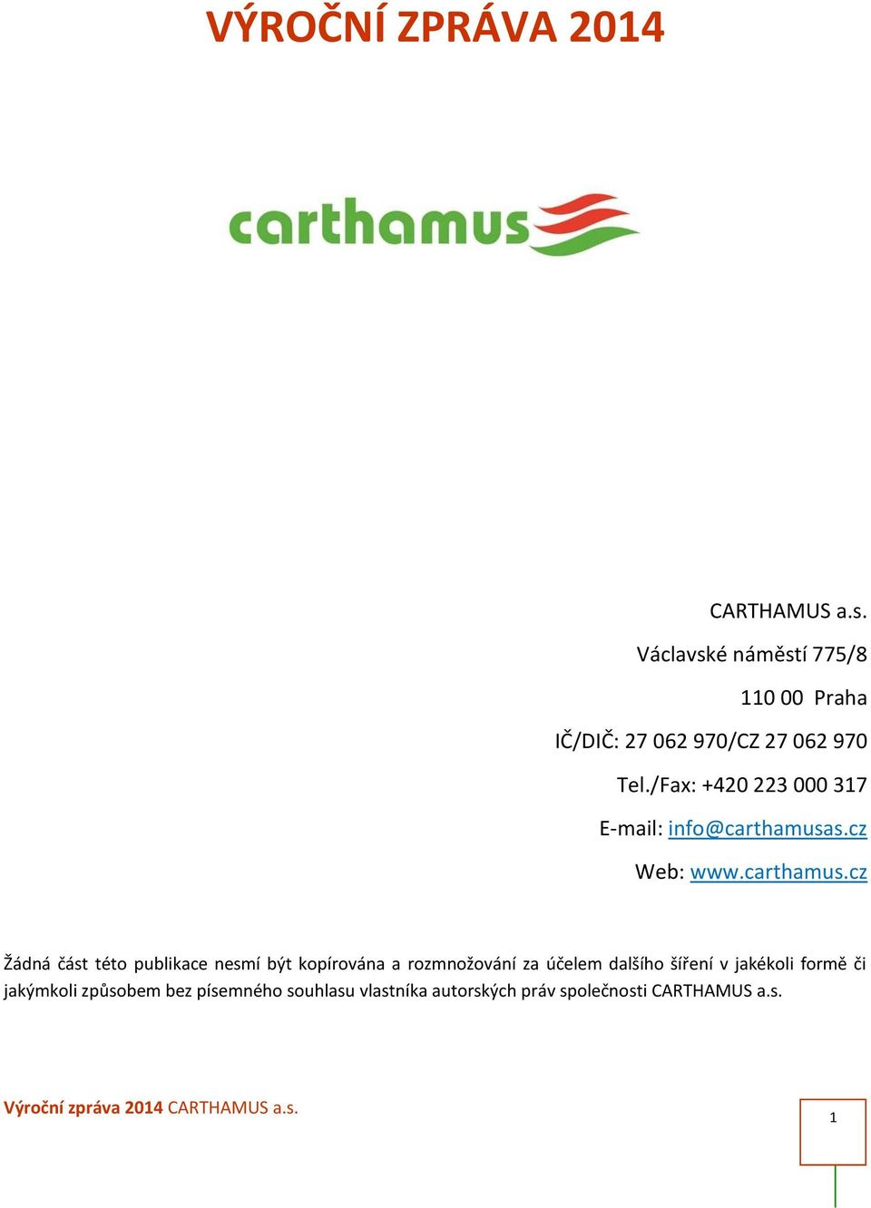/Fax: +420 223 000 317 E-mail: info@carthamusa