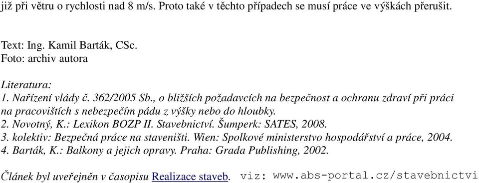 , o bližších požadavcích na bezpečnost a ochranu zdraví při práci na pracovištích s nebezpečím pádu z výšky nebo do hloubky. 2. Novotný, K.