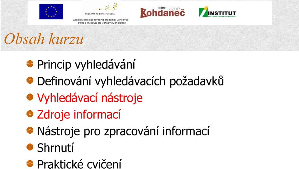 Vyhledávací nástroje Zdroje informací