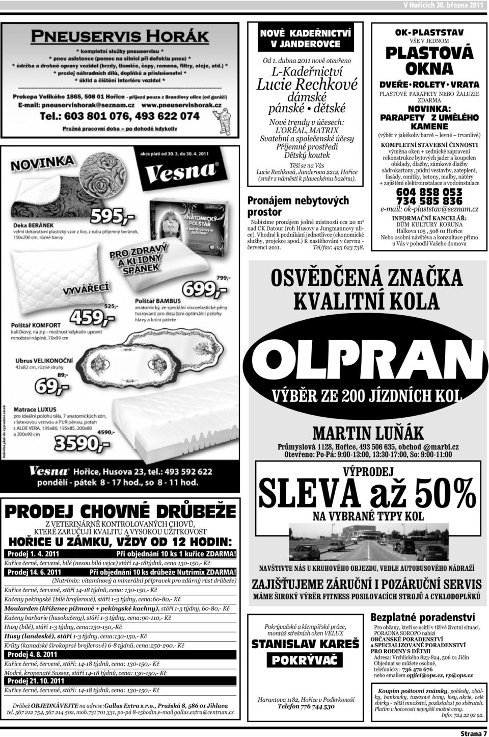 NOVINKA: PARAPETY Z UMĚLÉHO KAMENE 604 858 053 734 585 836 OLPRAN PRODEJ CHOVNÉ DRŮBEŽE HOŘICE U ZÁMKU, VŽDY OD 12