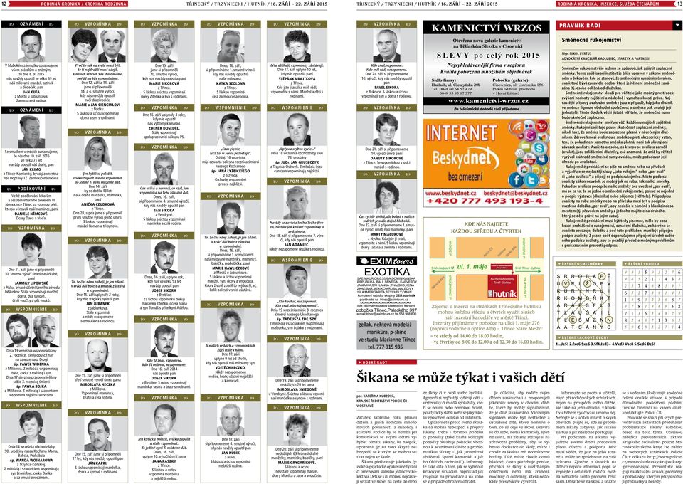Nikol Byrtus Advokátní kancelář Kadlubiec, Starzyk a partneři V hlubokém zármutku oznamujeme všem přátelům a známým, že dne 8. 9.