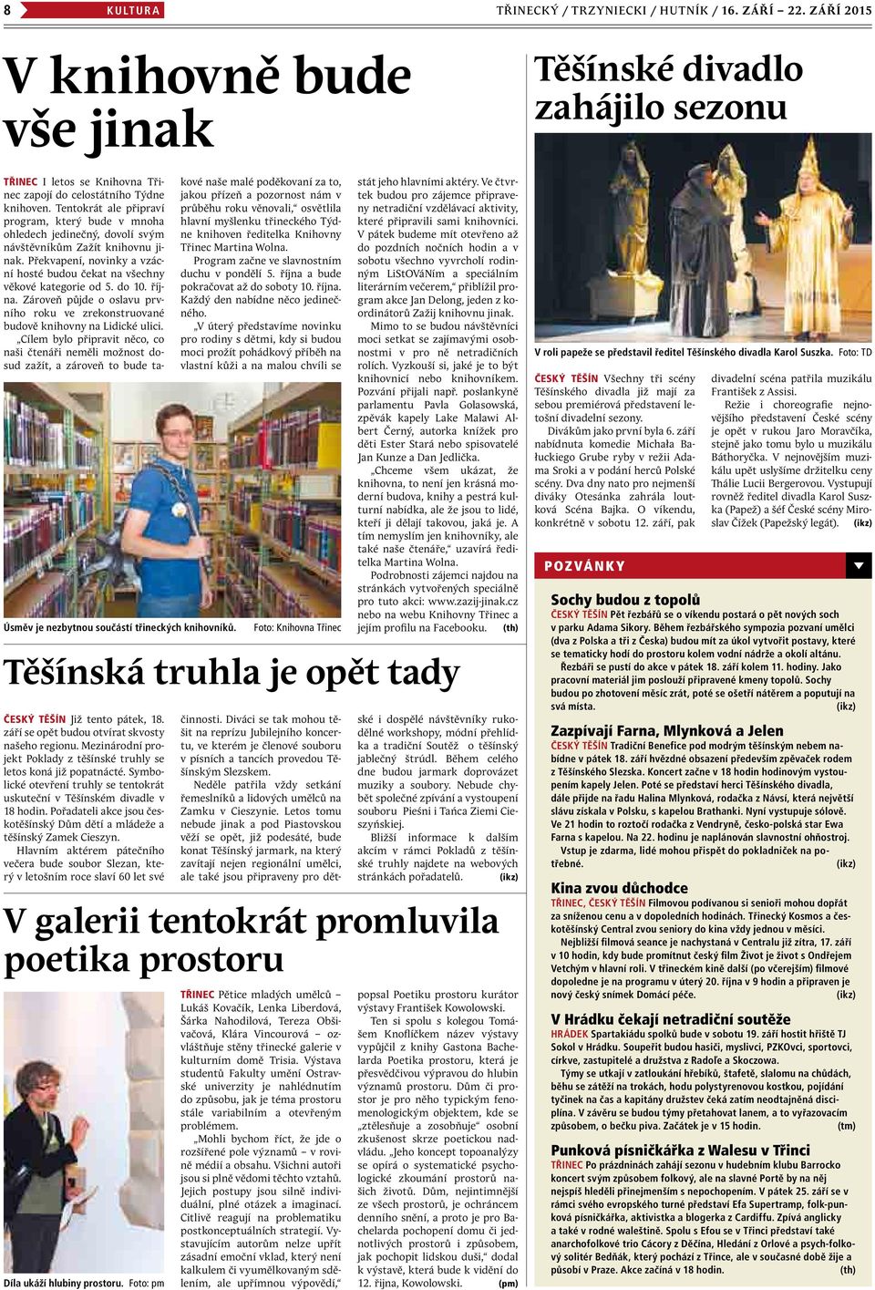 Překvapení, novinky a vzácní hosté budou čekat na všechny věkové kategorie od 5. do 10. října. Zároveň půjde o oslavu prvního roku ve zrekonstruované budově knihovny na Lidické ulici.