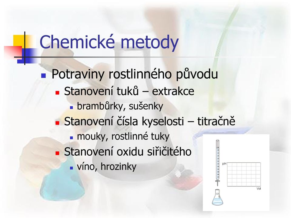 Stanovení čísla kyselosti titračně mouky,