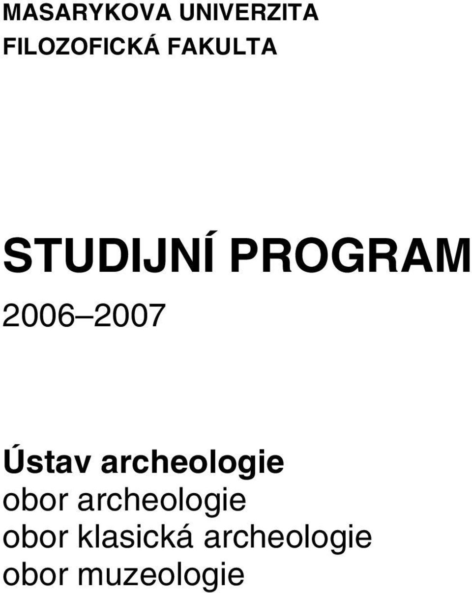 STUDIJNÍ PROGRAM 2006 2007