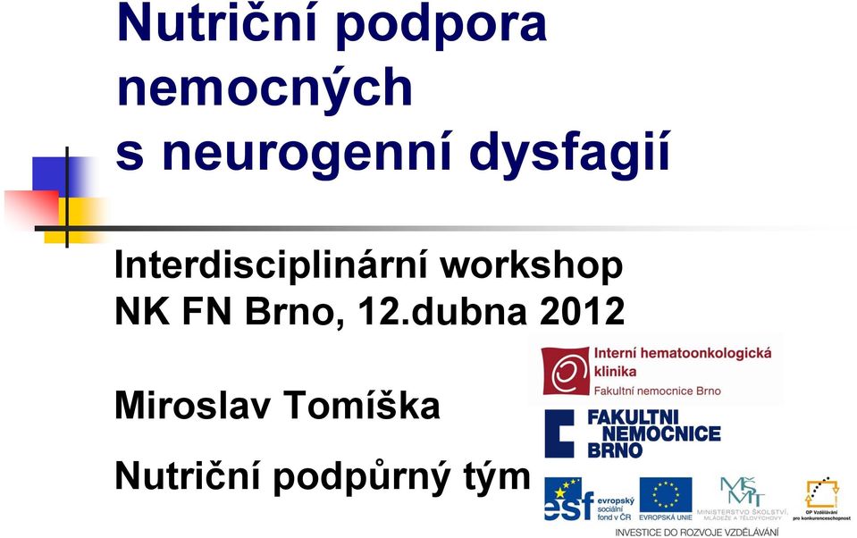 Interdisciplinární workshop NK FN