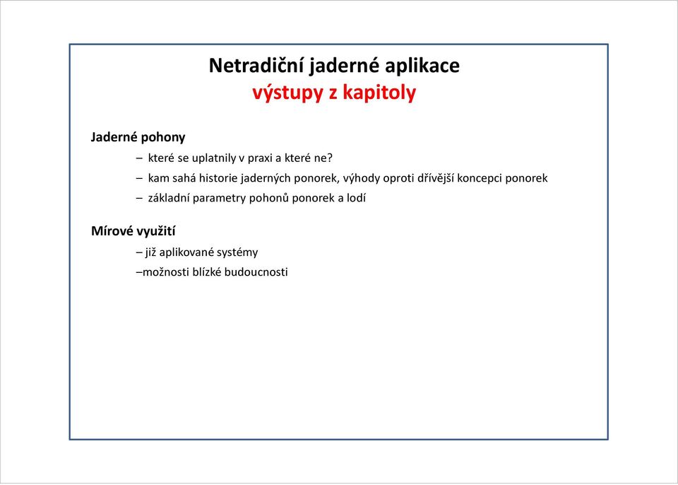 kam sahá historie jaderných ponorek, výhody oproti dřívější koncepci