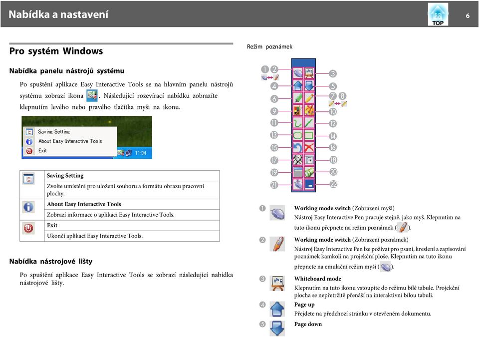About Easy Interactive Tools Zobrazí informace o aplikaci Easy Interactive Tools. Exit Ukončí aplikaci Easy Interactive Tools.