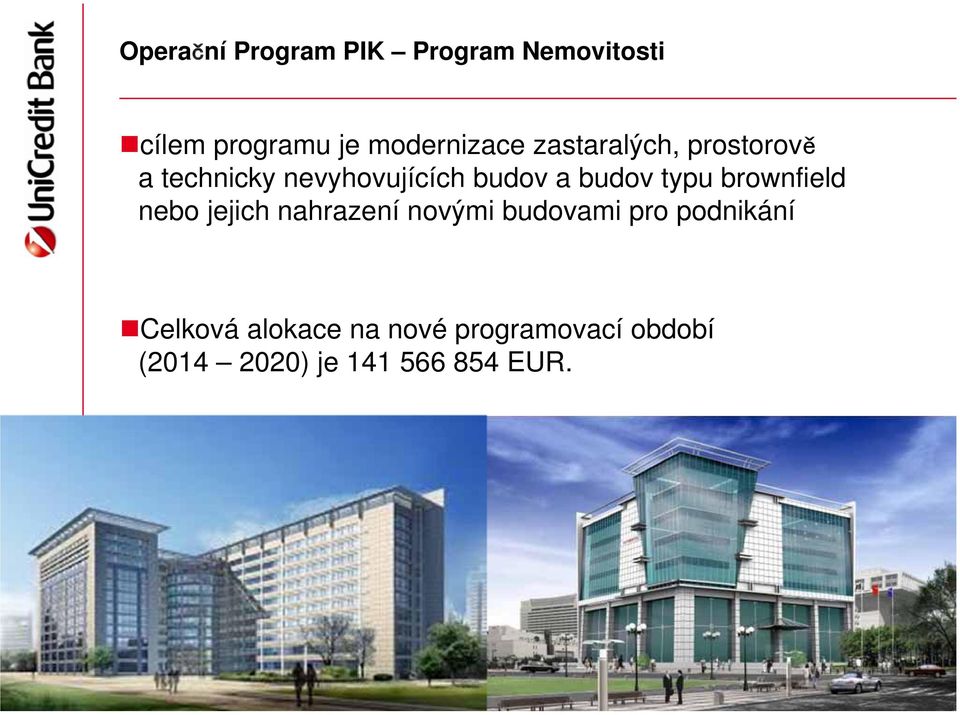 brownfield nebo jejich nahrazení novými budovami pro podnikání Celková