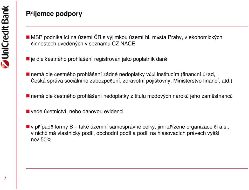 nedoplatky vůči institucím (finanční úřad, Česká správa sociálního zabezpečení, zdravotní pojišťovny, Ministerstvo financí, atd.