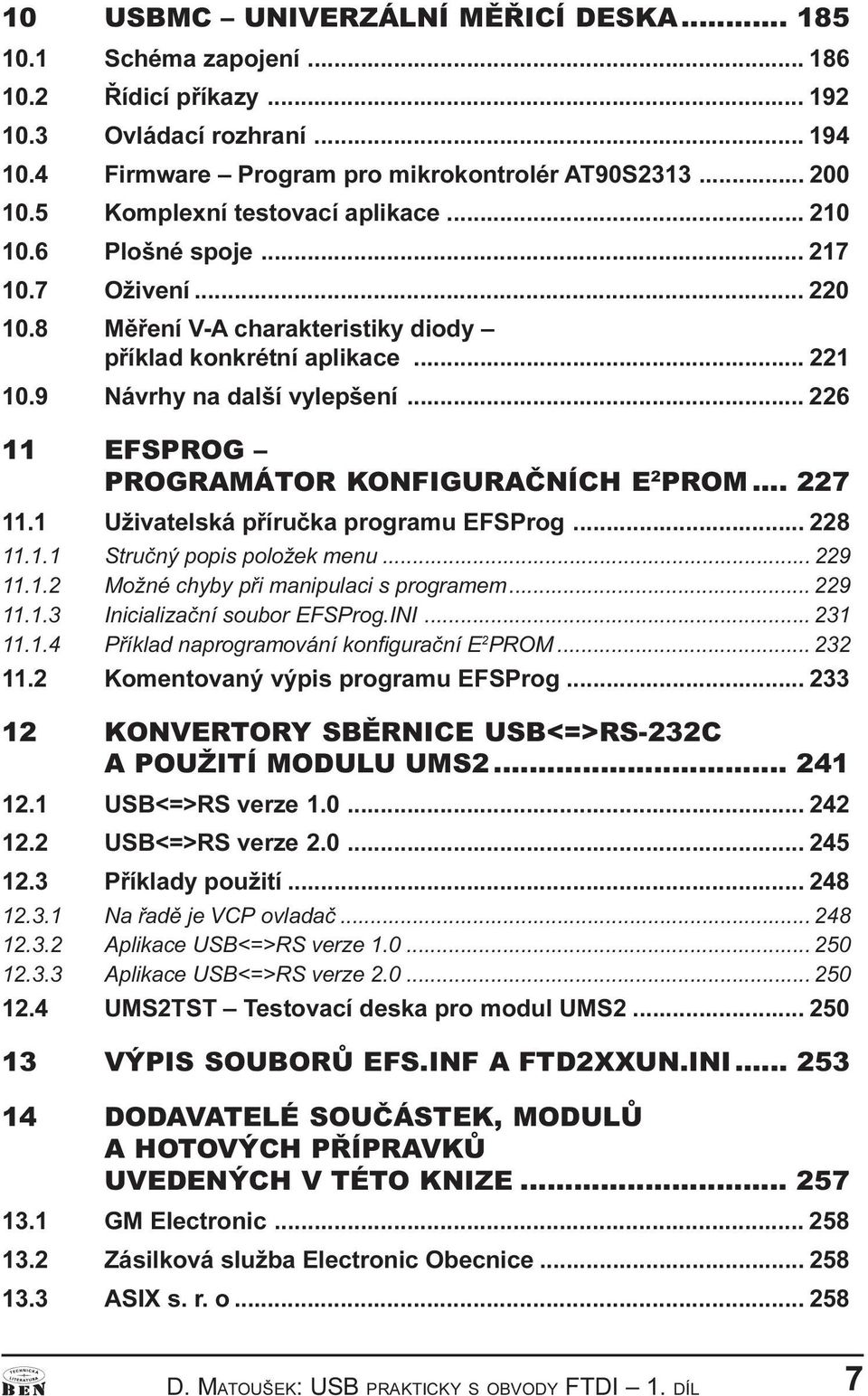 Uživatelská pøíruèka programu EFSProg 228 11 1 1 Struèý popis položek meu 229 11 1 2 Možé chyby pøi maipulaci s programem 229 11 1 3 Iicializaèí soubor EFSProg INI 231 11 1 4 Pøíklad aprogramováí