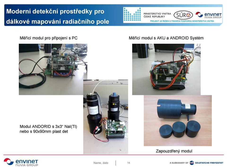 Měřící modul s AKU a ANDROID Systém Modul ANDORID s