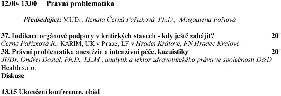 , KARIM, UK v Praze, LF v Hradci Králové, FN Hradec Králové 38.