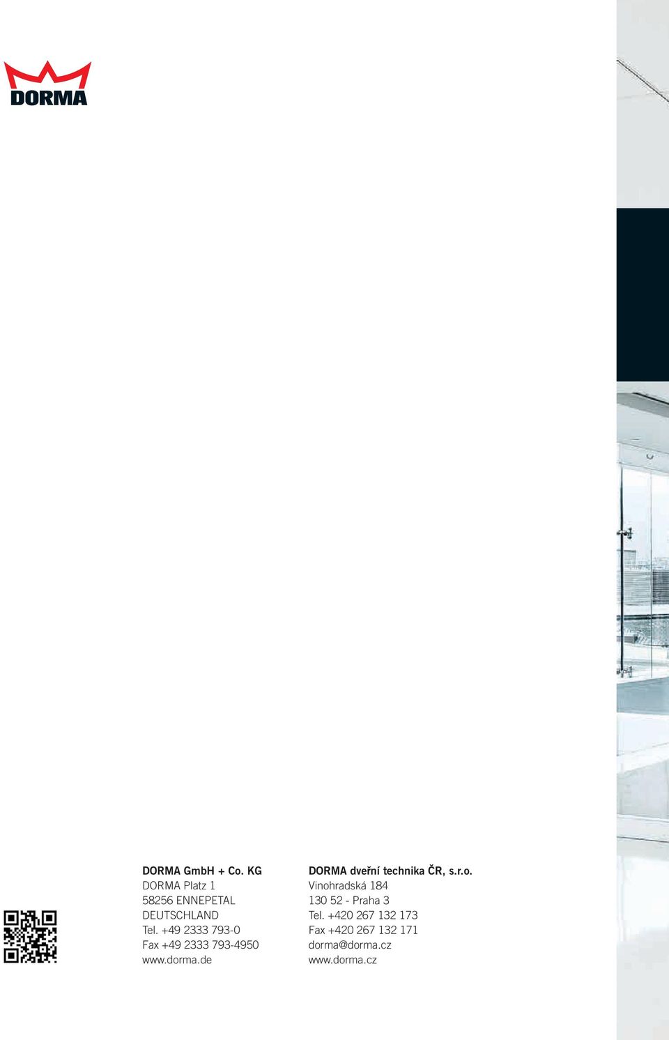 +49 2333 793-0 Fax +49 2333 793-4950 www.dorma.