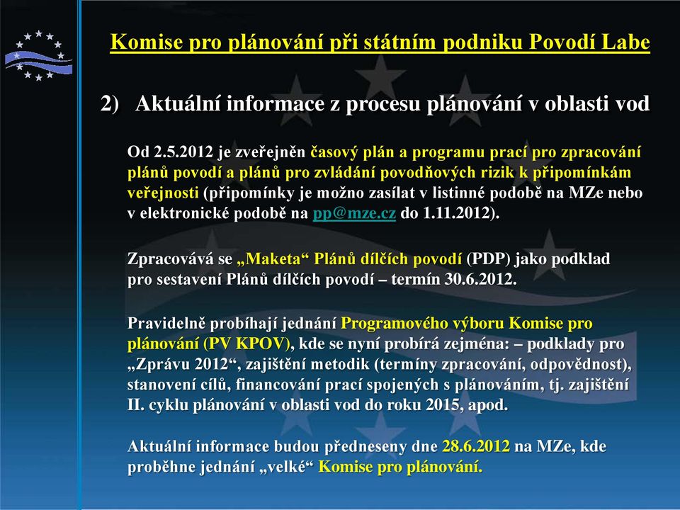 elektronické podobě na pp@mze.cz do 1.11.2012)